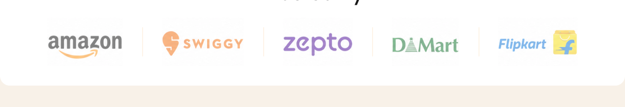 Trusted by Amazon, Swiggy, Zepto, DMart, Flipkart